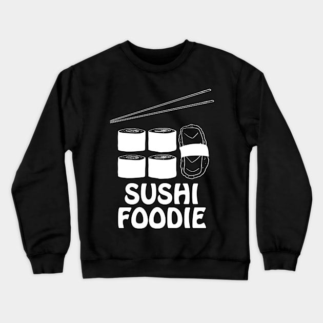 Sushi Foodie in White Text Crewneck Sweatshirt by WordWind